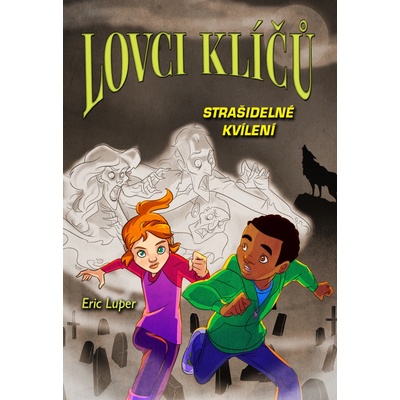 Lovci klíčů - Strašidelné kvílení - Luper, Eric