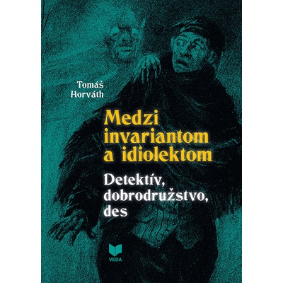 Medzi invariantom a idiolektom - Tomáš Horváth