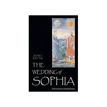 The Wedding of Sophia: The Divine Feminine in Psychoidal Alchemy