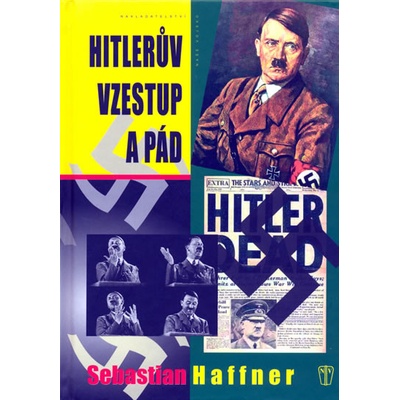 Hitlerův vzestup a pád - Haffner Sebastian