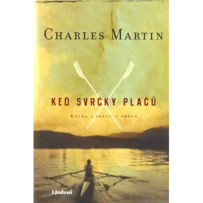 Keď svrčky plačú - Charles Martin