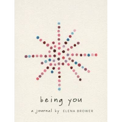 Being You | Elena Brower