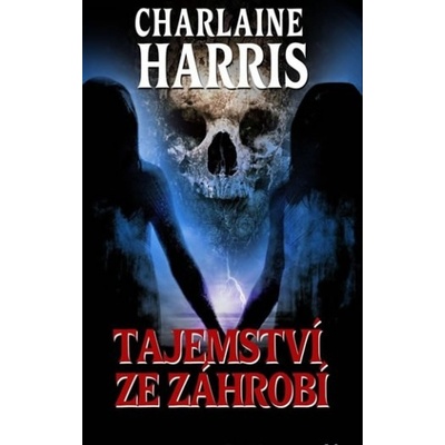 Mráz ze záhrobí - Harper Connelly Mysteries III. - Charlaine Harris