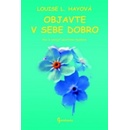 Objavte v sebe dobro