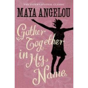 Gather Together In My Name | Maya Angelou (1985)