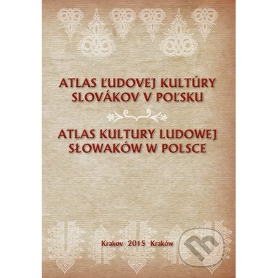 Atlas ľudovej kultúry Slovákov v Poľsku