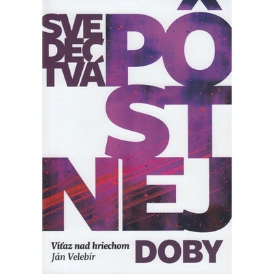 Svedectvá pôstnej doby - Ján Velebír