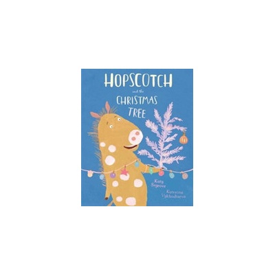 Hopscotch and the Christmas Tree Segrove KatyPaperback