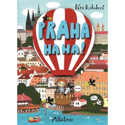 Praha ha ha!