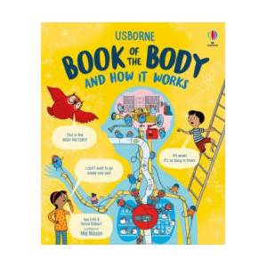 USBORNE BOOK OF THE BODY AND HOW IT WORK | Alex Frith, Darran Stobbart (ISBN: 9781474998413)