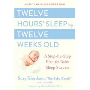 Twelve Hours Sleep by Twelve Weeks (ISBN: 9780525949596)