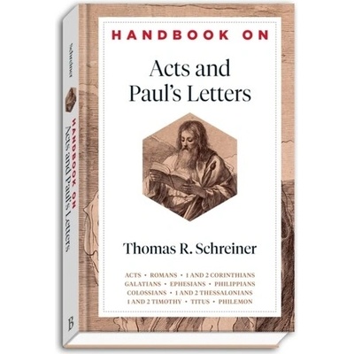 Handbook on Acts and Pauls Letters Schreiner Thomas R.