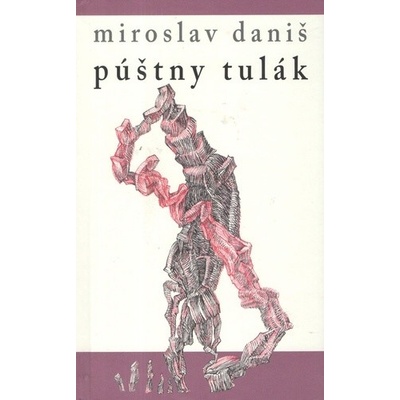 Púštny tulák - Miroslav Daniš