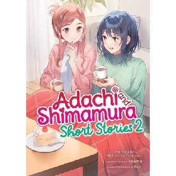 Seven Seas Adachi and Shimamura: Short Stories 2 (Light Novel) | Raemz