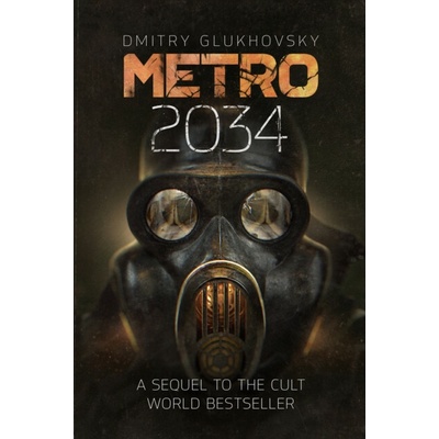 Metro 2034 - Dmitry Glukhovsky