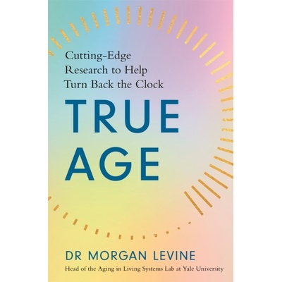 True Age Levine Dr Morgan Elyse