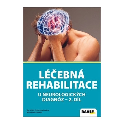 Léčebná rehabilitace u neurologických diagnóz II. díl