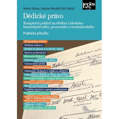 Dědické právo Kompletní pohled na dědění z hlediska hmotněprávního, procesního a mezinárodního