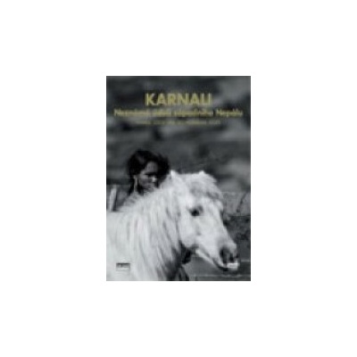Karnali:Neznámá údolí západního Nepálu DVD