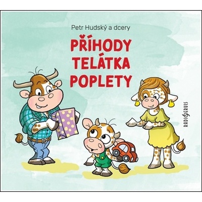 Příhody telátka poplety - Karolina Anna Hudská, Josefína Anna Hudská, Petr Hudský