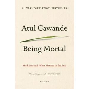 Being Mortal (ISBN: 9781250076229)