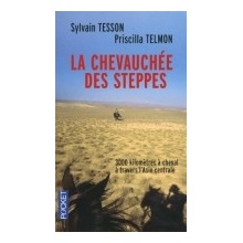 La chevauchée des steppes - Sylvain Tesson