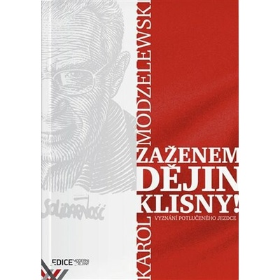 Zaženem dějin klisny!