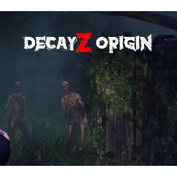 DecayZ Origin