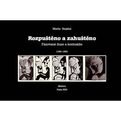 Rozpuštěno a zahuštěno - Martin Stejskal