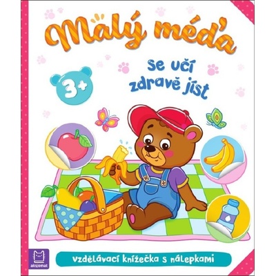 Malý méďa se učí zdravě jíst - Agnieszka Bator