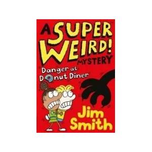 A Super Weird! Mystery: Danger at Donut Diner (ISBN: 9781405295451)