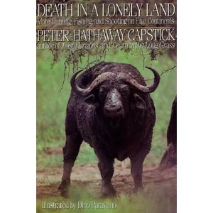 Death in a Lonely Land | Peter Hathaway Capstick (ISBN: 9780312038106)