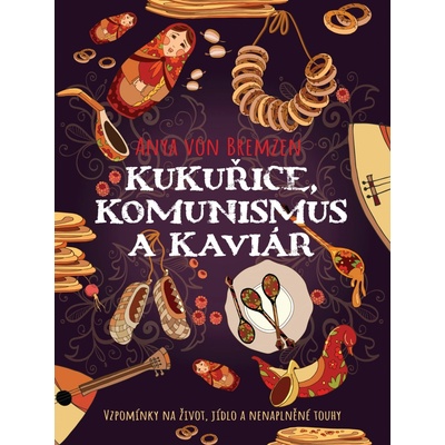 Kukuřice, komunismus a kaviár