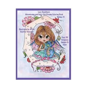 Lacy Sunshine's Moonbeams and Fairy Tale Dreams Coloring Book: Fantasy Moon Fairies Coloring Book For All Ages Volume 31 | Heather Valentin (ISBN: 9781542595506)