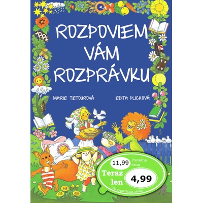 Rozpoviem vám rozprávku - Edita Plicková,Marie Tetourová