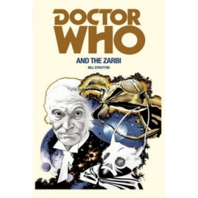 Doctor Who and the Zarbi - Bill Strutton