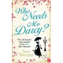 Who Needs Mr Darcy? - Jean Burnett