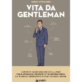 Image 1 of Vita da gentleman. Manuale del buon vivere per l’uomo contemporaneo | Fabio Attanasio