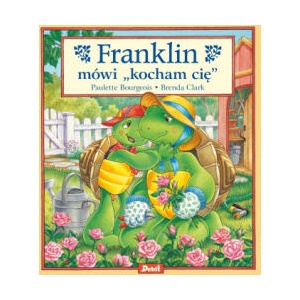 Franklin mówi „kocham cię | Paulette Bourgeois (2025)