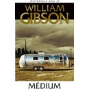 Médium - William Gibson