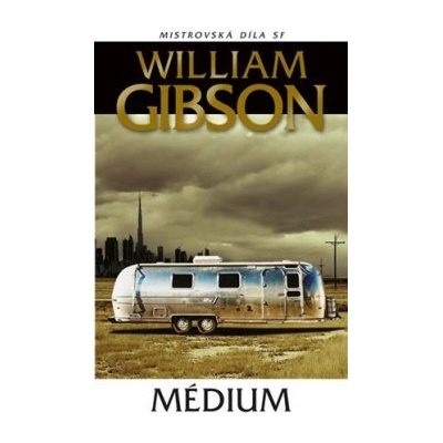 Médium - William Gibson