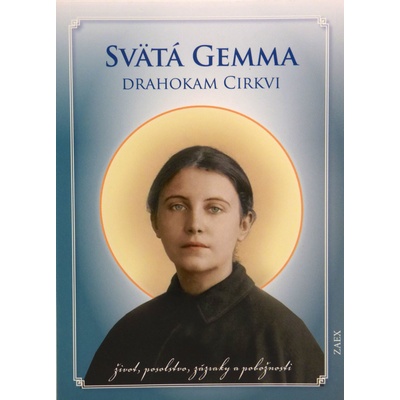 Svätá Gemma - Drahokam Cirkvi