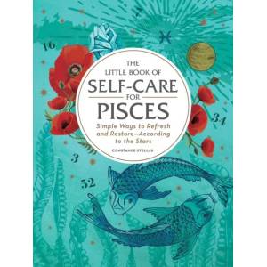 Little Book of Self-Care for Pisces | Constance Stellas (ISBN: 9781507209868)