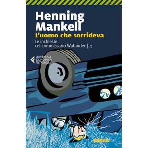 uomo che sorrideva. Le inchieste del commissario Wallander | Henning Mankell (2018)