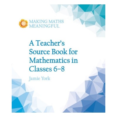Teacher's Source Book for Mathematics in Classes 6 to 8