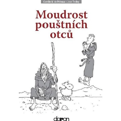 Moudrost pouštních otců - Camille de Prévaux