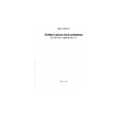 Cvičení pro dyslektiky VI. - Cvičení pravo-levé orientace - Olga Zelinková