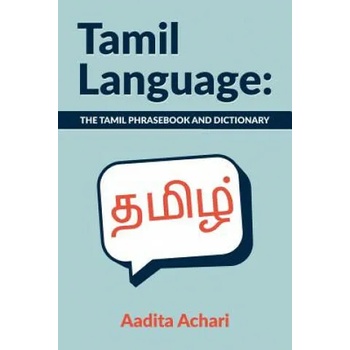 Tamil Language: The Tamil Phrasebook and Dictionary