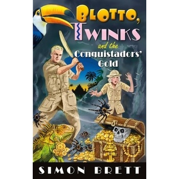 Blotto, Twinks and the Conquistadors Gold - Brett Simon