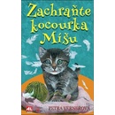 Zachraňte kocourka Míšu